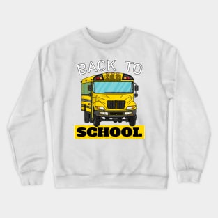 Back to school, school bus, back to school Crewneck Sweatshirt